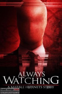 Always Watching: A Marble Hornets Story (2015) - Found Footage Films Movie Poster (Found footage Horror)